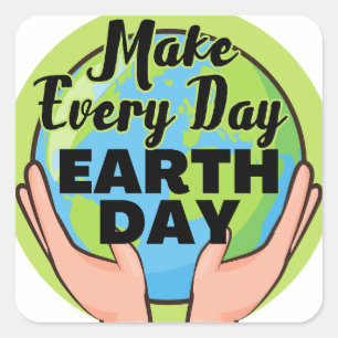 Make Every Day Earth Day Square Sticker