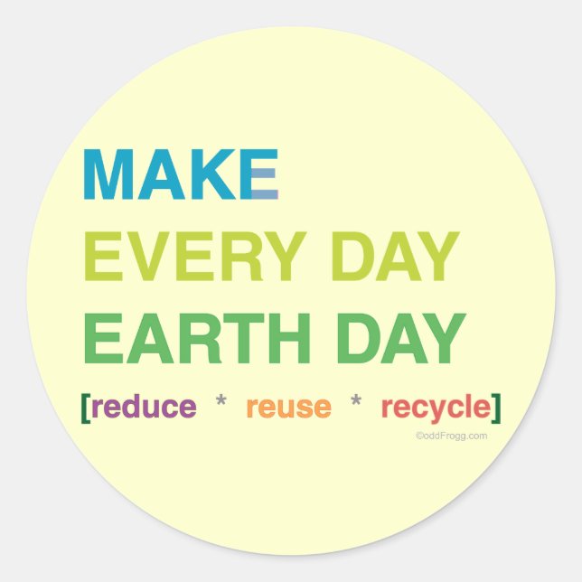 Make Every Day Earth Day Stickers (Front)