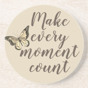 Make Every Moment Count Coaster