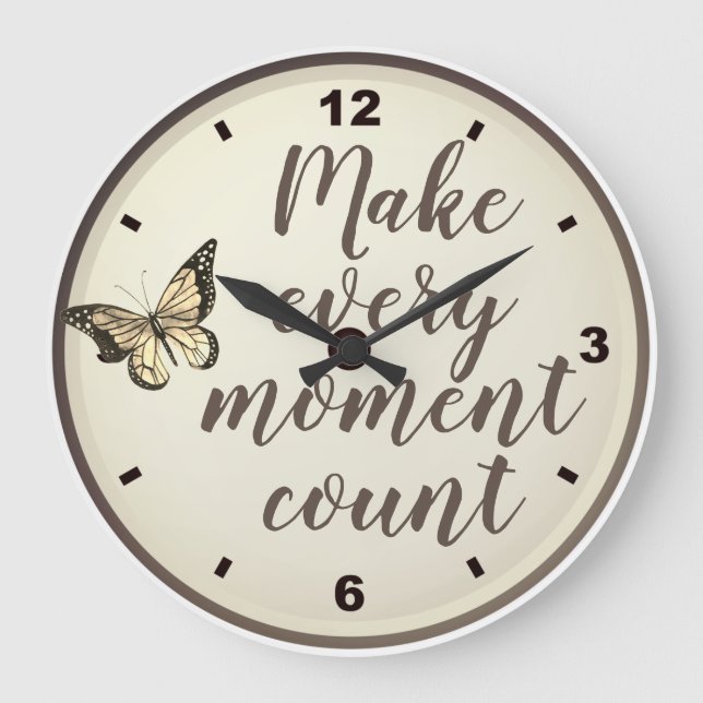 Make Every Moment Count Large Clock (Front)