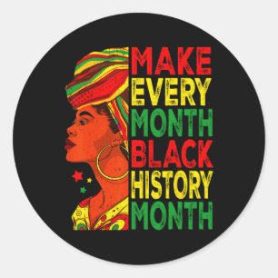 Make Every Month Black History Month Melanin Queen Classic Round Sticker