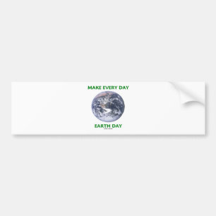 Make Everyday Earth Day (Blue Marble Earth) Bumper Sticker