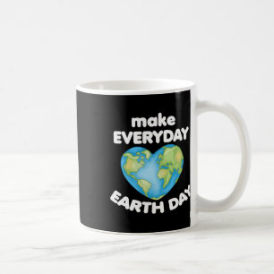 Make Everyday Earth Day Love Planet Heart Anti Lit Coffee Mug