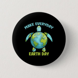 Make Everyday Earth Day Save The Planet Sea Turtle 6 Cm Round Badge