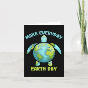 Make Everyday Earth Day Save The Planet Sea Turtle Card