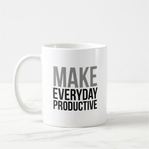 Make Everyday Productive Coffee Mug