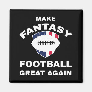 Make Fantasy Football Great Again T  Magnet
