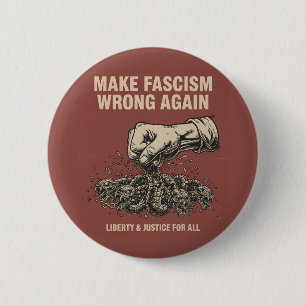 Make Fascism Wrong Again Button