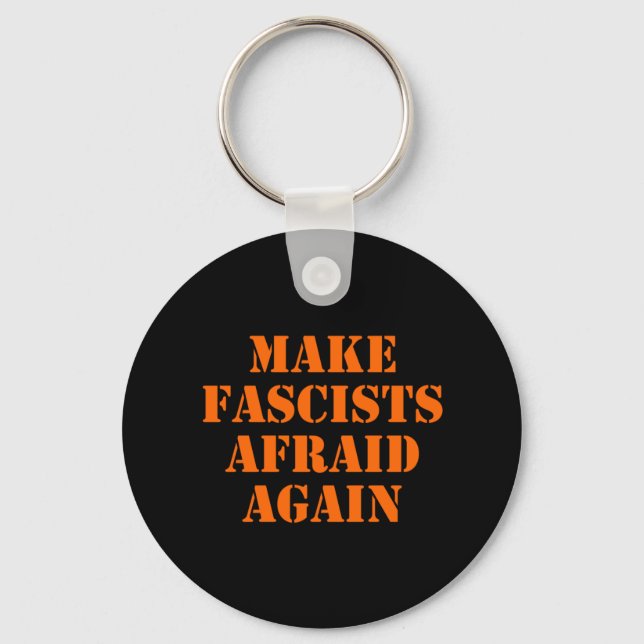 Make Fascists Afraid Again Sticker  Key Ring (Front)