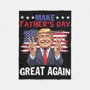 Make Father's Day Great Again Trump Patriotic Dadd Fleece Blanket