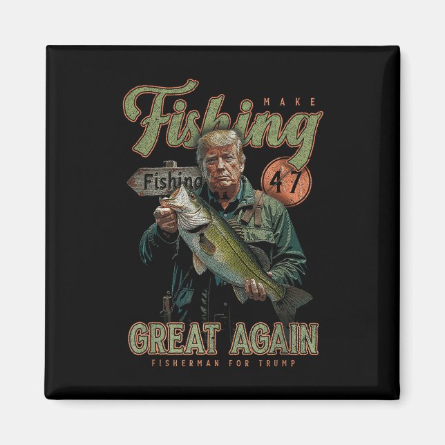 Make Fishing Great Again Funny B Fishing Donald Magnet (Front)