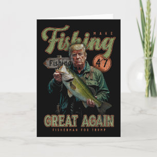 Make Fishing Great Again Funny B Fishing Donald Tr Card