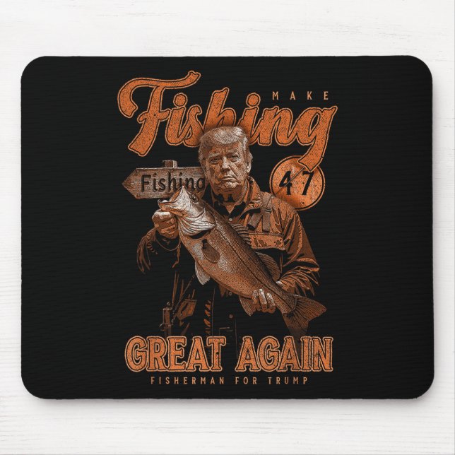Make Fishing Great Again Funny B Fishing Donald Tr Mouse Pad (Front)