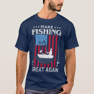 Make Fishing Great Again T-Shirt