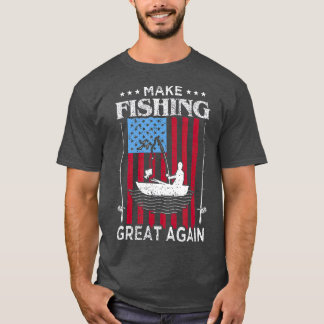 Make Fishing Great Again T-Shirt