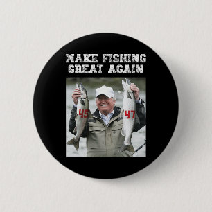 Make Fishing Great Again Trump 2024 6 Cm Round Badge