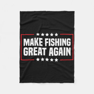 Make Fishing Great Again Trump Funny Fisherman Ang Fleece Blanket