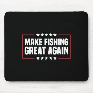 Make Fishing Great Again Trump Funny Fisherman Ang Mouse Pad