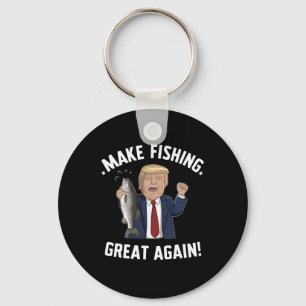 Make Fishing Great Again Trump Funny  Key Ring
