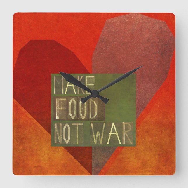 Make Food Not War Square Wall Clock (Front)