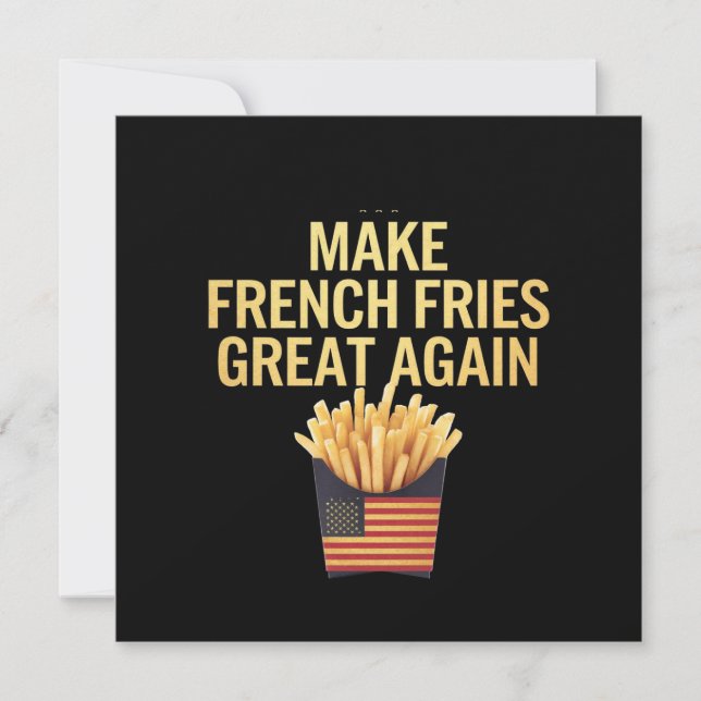 Make French Fries Great Again Deliciously Funny Invitation (Front)