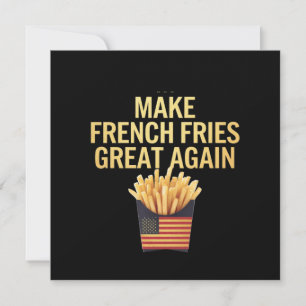 Make French Fries Great Again Deliciously Funny Invitation
