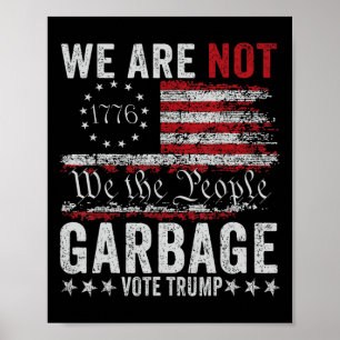 Make Garbage Great Again Garbage For Trump 2024 Poster