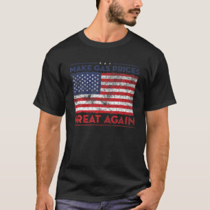 Make Gas Prices Great Again Vintage Funny Politica T-Shirt