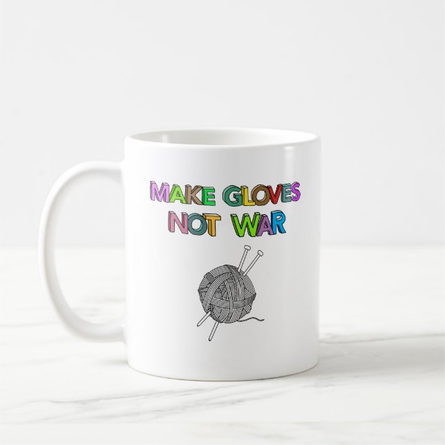 Make Gloves Not War Coffee Mug (Left)