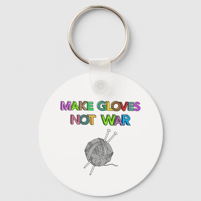 Make Gloves Not War Key Ring (Front)