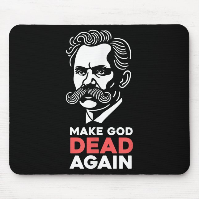 Make God Dead Again Nietzsche Atheist Philosophy A Mouse Pad (Front)