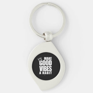 MAKE GOOD VIBES A HABIT   Metal keychain