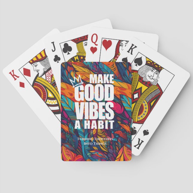 MAKE GOOD VIBES A HABIT |   PLAYING CARDS (Back)