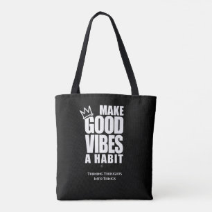 MAKE GOOD VIBES A HABIT Tote bag