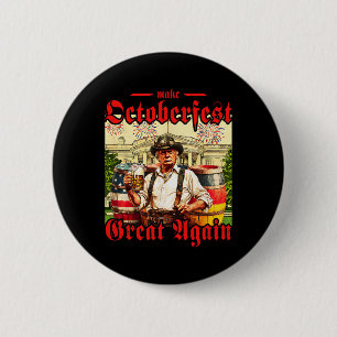 Make Great Again Trump German Beer Party Prost _1  6 Cm Round Badge