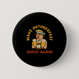 Make Great Again Trump German Beer Party Prost 2 6 Cm Round Badge