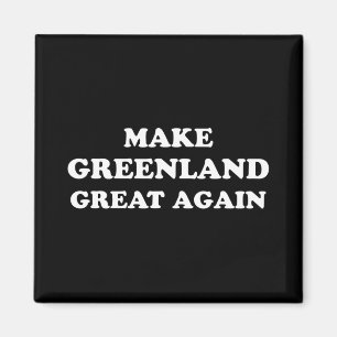 Make Greenland Great Again Magnet