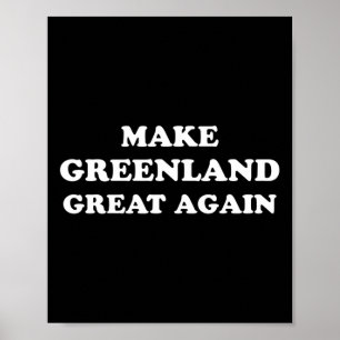 Make Greenland Great Again Poster