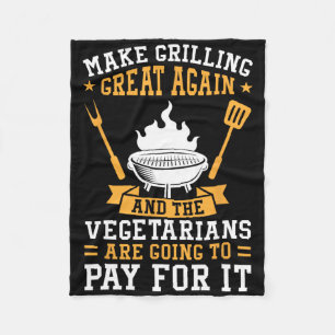 Make Grilling Great Again Bbq Vegetarians Fleece Blanket