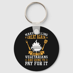 Make Grilling Great Again Bbq Vegetarians Key Ring