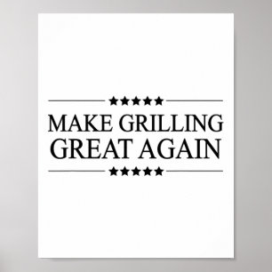 Make Grilling Great Again Funny Gift For Bbq - Poster