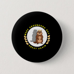 Make Groundhog Day Great Again Funny Shadow Puppet 6 Cm Round Badge