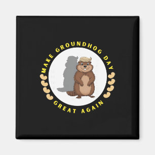 Make Groundhog Day Great Again Funny Shadow Puppet Magnet