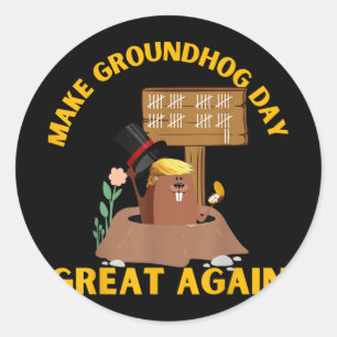 Make Groundhog Day Great Again Funny Trump Ground Classic Round Sticker