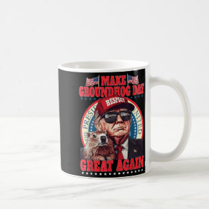 Make Groundhog Day Great Again Funny Trump Holding Coffee Mug