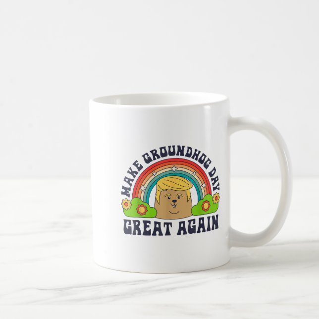 Make Groundhog Day Great Again Funny Trump Rainbow Coffee Mug (Right)