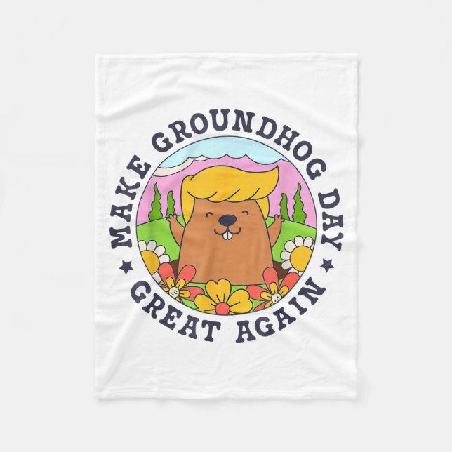 Make Groundhog Day Great Again Funny Trump Rainbow Fleece Blanket (Front)