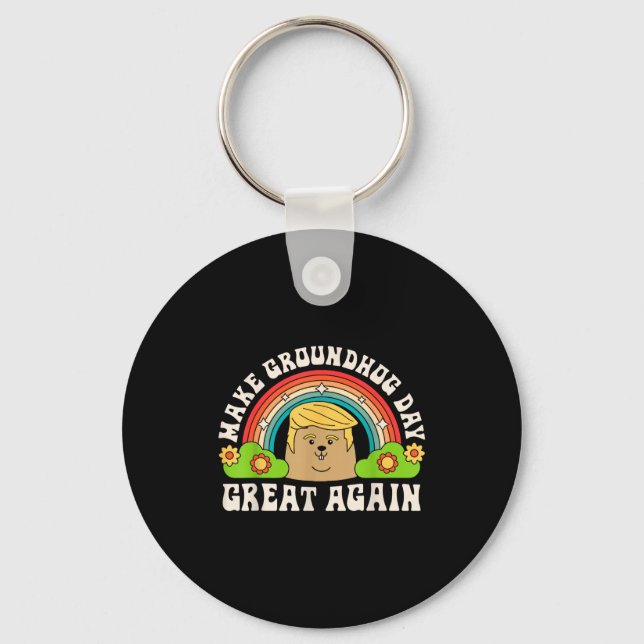 Make Groundhog Day Great Again Funny Trump Rainbow Key Ring (Front)