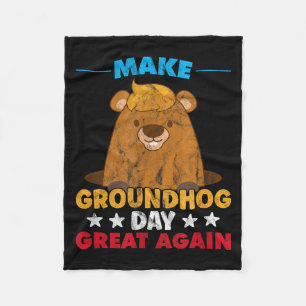 Make Groundhog Day Great Again Woodchuck Shadow An Fleece Blanket