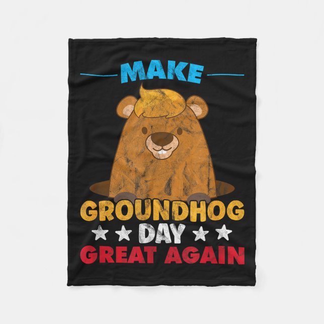 Make Groundhog Day Great Again Woodchuck Shadow An Fleece Blanket (Front)